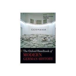 Oxford Handbook of Modern German History, editura Oxford University Press Academ