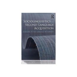 Sociolinguistics and Second Language Acquisition, editura Taylor &amp; Francis