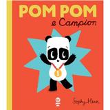 Pop Pom e Campion - Sophi Henn, editura Pandora
