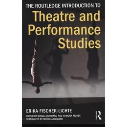 Routledge Introduction to Theatre and Performance Studies, editura Taylor & Francis