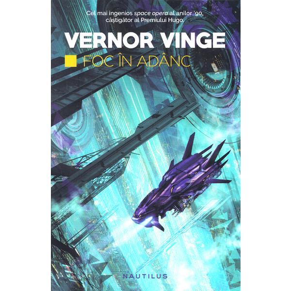 Foc in adanc - Vernor Vinge, editura Nemira