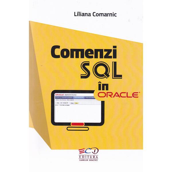 Comenzi SQL in Oracle - Liliana Comarnic, editura Rovimed