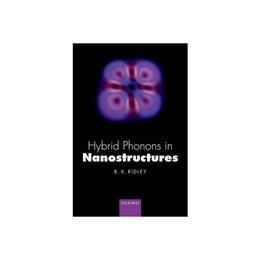 Hybrid Phonons in Nanostructures, editura Oxford University Press Academ