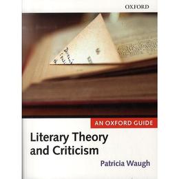 Literary Theory and Criticism, editura Oxford University Press Academ