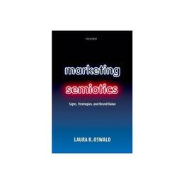Marketing Semiotics, editura Oxford University Press Academ