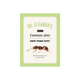 Dr. Eleanor's Book of Common Ants of New York City, editura Yale University Press Academic