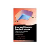 Theories of Molecular Reaction Dynamics, editura Oxford University Press Academ