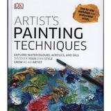 Artist's Painting Techniques, editura Dorling Kindersley