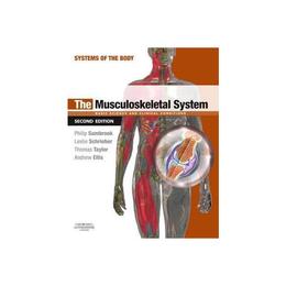 Musculoskeletal System, editura Elsevier Churchill Livingstone