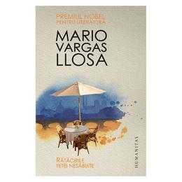 Ratacirile fetei nesabuite - Mario Vargas Llosa, editura Humanitas