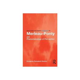 Routledge Philosophy GuideBook to Merleau-Ponty and Phenomen, editura Taylor & Francis