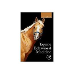 Equine Behavioral Medicine, editura Academic Press