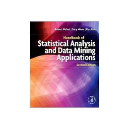 Handbook of Statistical Analysis and Data Mining Application, editura Academic Press