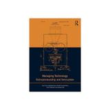 Managing Technology Entrepreneurship and Innovation, editura Taylor & Francis