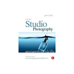 Studio Photography: Essential Skills, editura Focal Press