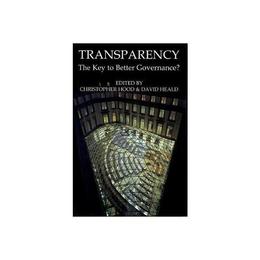 Transparency: The Key to Better Governance?, editura Oxford University Press Academ