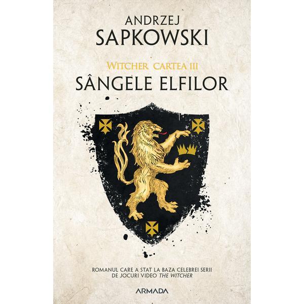 Sângele elfilor ed. 2019 (Seria Witcher partea a III-a) autor Andrzej Sapkowski editura Nemira