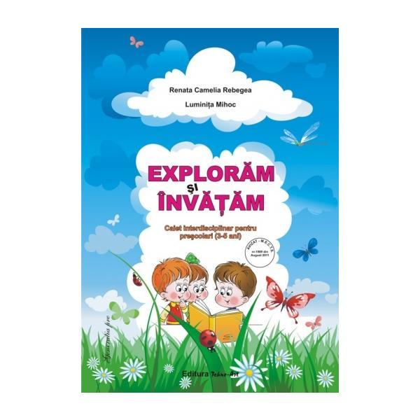 Exploram si invatam 3-5 ani - Renata Camelia Rebegea, editura Tehno-art