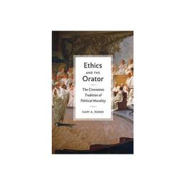 Ethics and the Orator, editura Yale University Press Academic