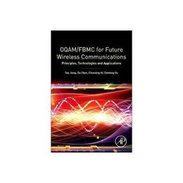 OQAM/FBMC for Future Wireless Communications, editura Academic Press