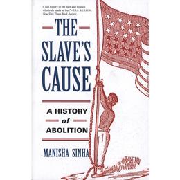 Slave&#039;s Cause, editura Yale University Press Academic