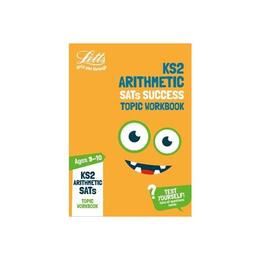 KS2 Maths Arithmetic Age 9-10 SATs Practice Workbook, editura Letts Educational