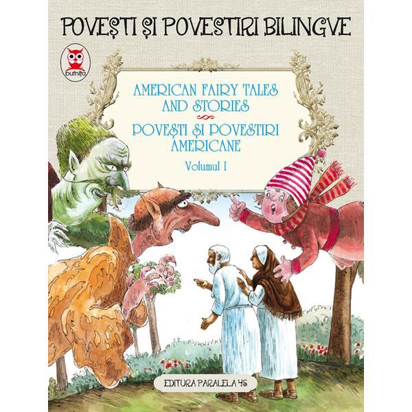 Povesti si povestiri americane vol.1. American fairy tales and stories, editura Paralela 45