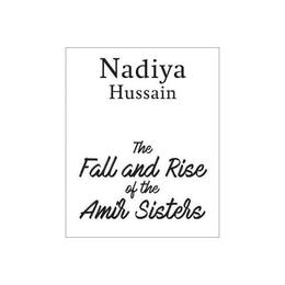 Fall and Rise of the Amir Sisters, editura Harlequin (uk)