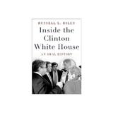 Inside the Clinton White House, editura Oxford University Press Academ