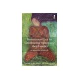 Bereavement Care for Childbearing Women and their Families, editura Taylor & Francis