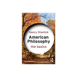American Philosophy: The Basics, editura Taylor & Francis