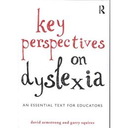 Key Perspectives on Dyslexia, editura Palgrave Macmillan Higher Ed