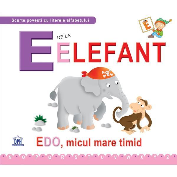 E de la Elefant - Edo, micul mare timid (cartonat), editura Didactica Publishing House