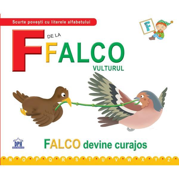 F de la Falco, Vulturul - Falco devine curajos (cartonat), editura Didactica Publishing House