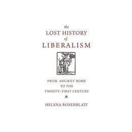 Lost History of Liberalism, editura Princeton University Press
