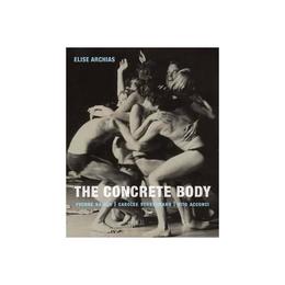 Concrete Body, editura Yale University Press Academic