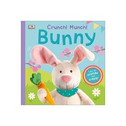 Crunch! Munch! Bunny, editura Dorling Kindersley Children's