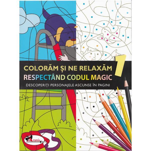 Coloram si ne relaxam respectand codul magic 1, editura Aramis