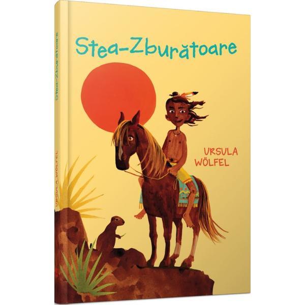 Stea-Zburatoare - Ursula Wolfel, editura Unicart