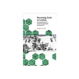 Becoming Arab in London, editura Pluto Press