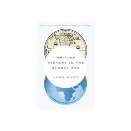 Writing History in the Global Era, editura W W Norton & Co