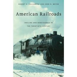 American Railroads, editura Harvard University Press