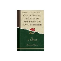 Cattle Grazing in Longleaf Pine Forests of South Mississippi, editura Bertrams Print On Demand