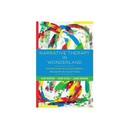 Narrative Therapy in Wonderland, editura W W Norton &amp; Co