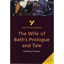 Wife of Bath&#039;s Prologue and Tale: York Notes Advanced, editura Palgrave Macmillan Higher Ed