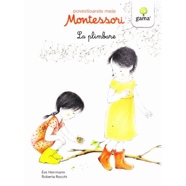 Povestioarele mele Montessori: La plimbare - Eve Herrmann, editura Gama