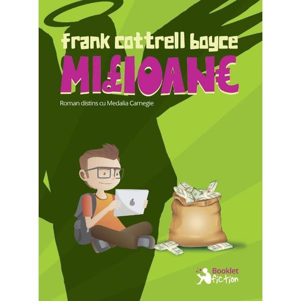 Milioane - Frank Cottrell Boyce, editura Booklet