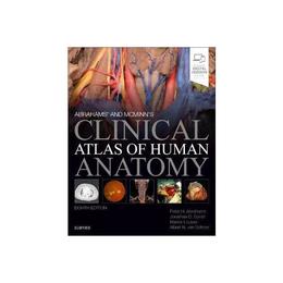 McMinn and Abrahams&#039; Clinical Atlas of Human Anatomy, editura Harper Collins Childrens Books