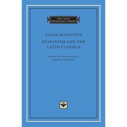 Humanism and the Latin Classics, editura Harvard University Press