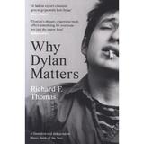 Why Dylan Matters, editura Harper Collins Paperbacks